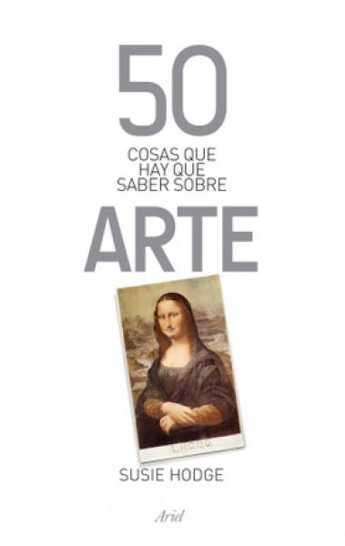 50 COSAS QUE...SOBRE ARTE