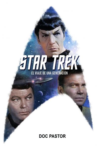 STAR TREK - EL VIAJE DE UNA GENERACION