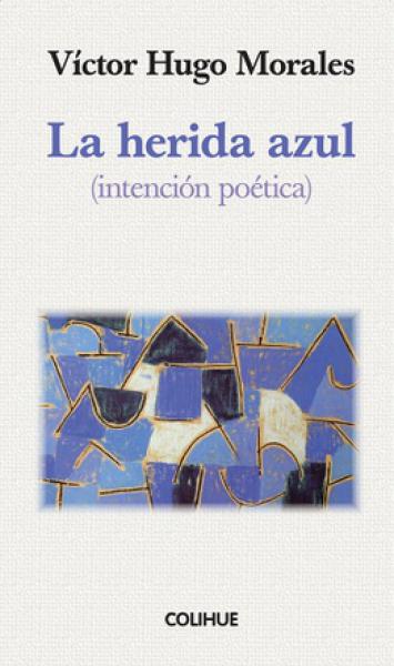 LA HERIDA AZUL (INTENCION POETICA)
