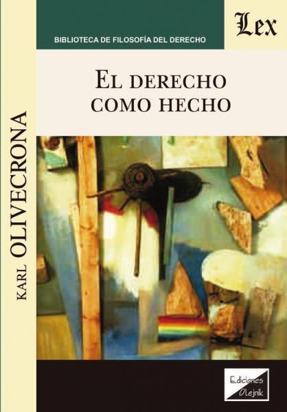 EL DERECHO COMO HECHO