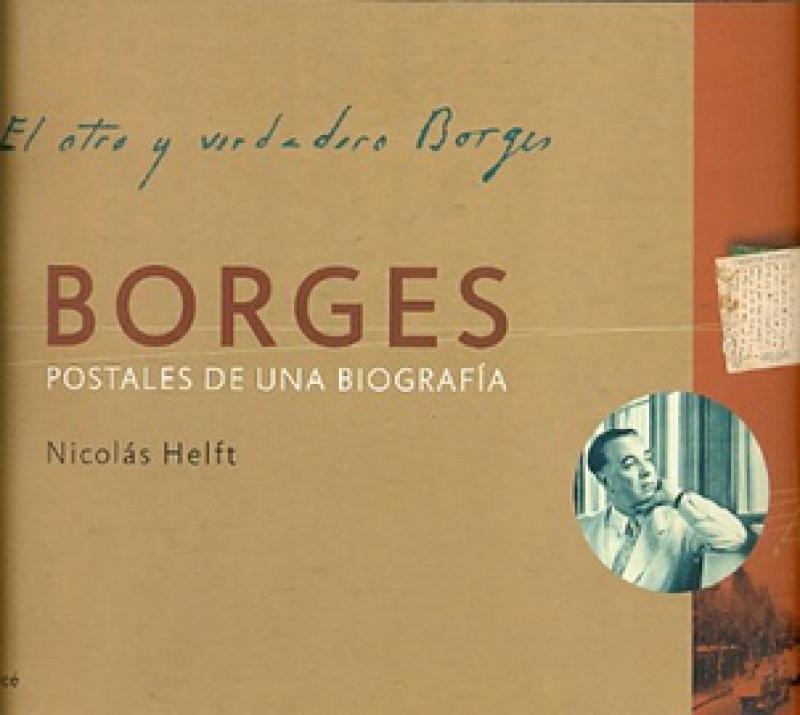 EL OTRO Y VERDADERO BORGES