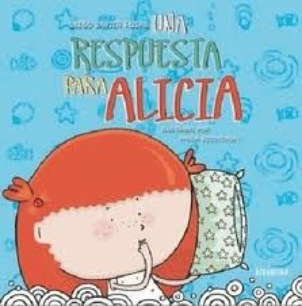 UNA RESPUESTA PARA ALICIA