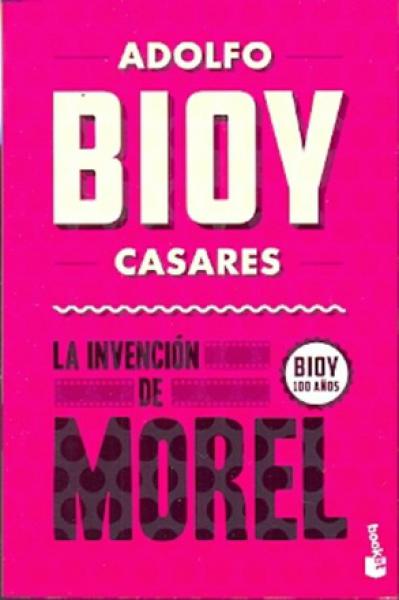 LA INVENCION DE MOREL (BIOY 100)