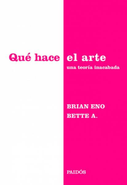 QUE HACE EL ARTE - UNA TEORIA INACABADA