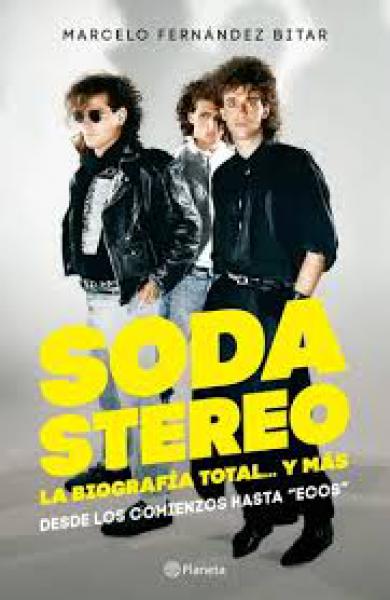 SODA STEREO - LA BIOGRAFIA TOTAL ... Y