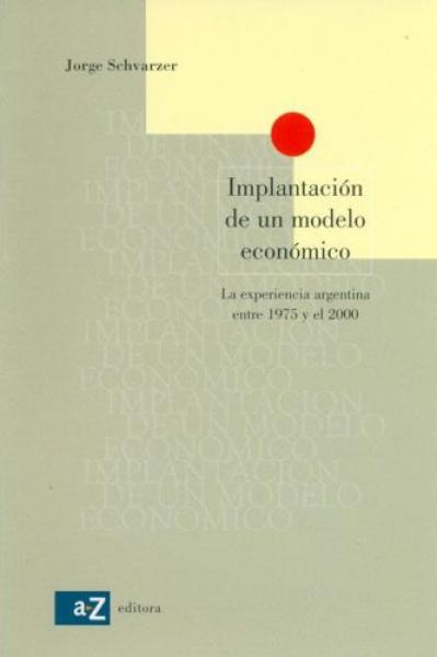 IMPLANTACION DE UN MODELO ECONOMICO     