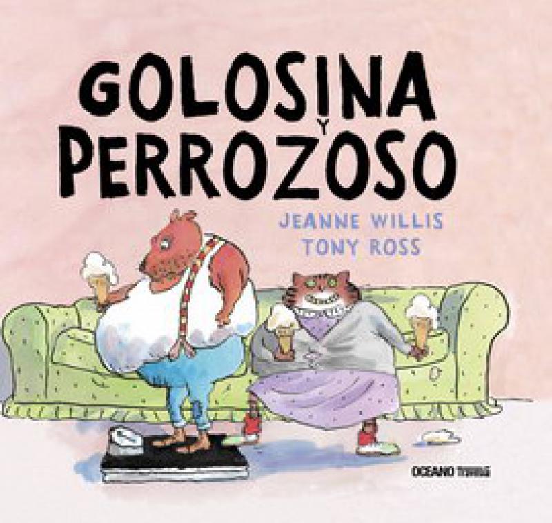 GOLOSINA Y PEREZOSO