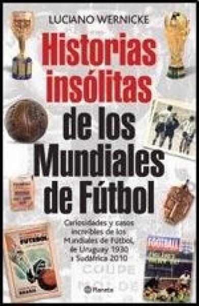 HISTORIAS INSOLITAS DE LOS MUNDIALES DE