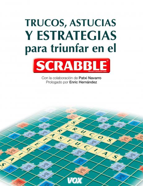 SCRABBLE - TRUCOS,ASTUCIAS Y ESTRATEGIAS