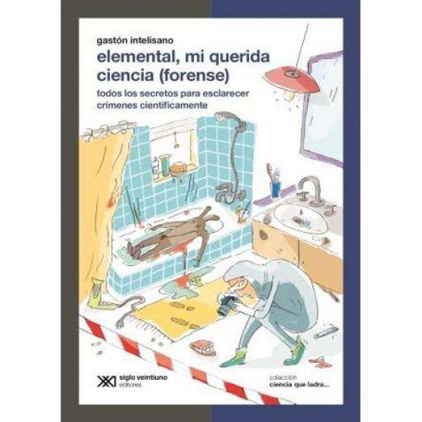 ELEMENTAL, MI QUERIDA CIENCIA (FORENSE)