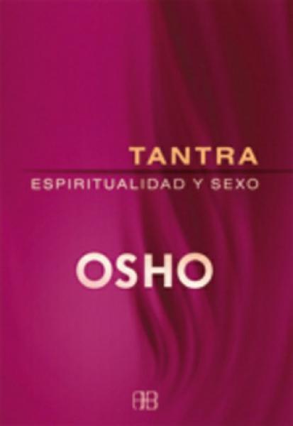 TANTRA - ESPIRITUALIDAD Y SEXO