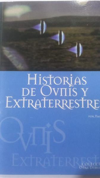 HISTORIAS DE OVNIS Y EXTRATERRESTRES