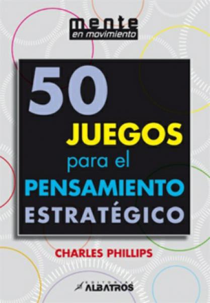 50 JUEGOS PARA EL PENSAMIENTO ESTRATEGIC