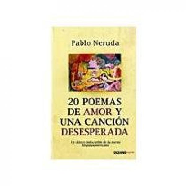 20 POEMAS DE AMOR Y UNA CANCION DESESPER