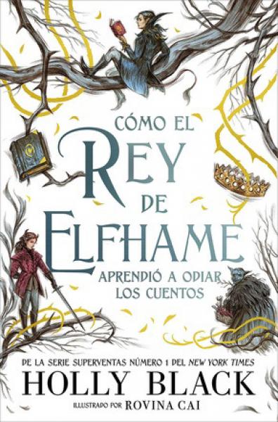 COMO EL REY DE ELFHAME APRENDIO A ODIAR