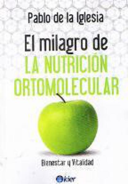 EL MILAGRO DE LA NUTRICION ORTOMOLECULAR