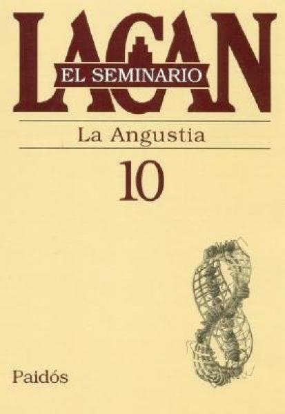 SEMINARIO 10: LA ANGUSTIA