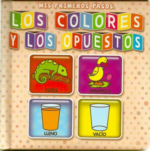 LOS COLORES Y OPUESTOS- MIS PRIMEROS P