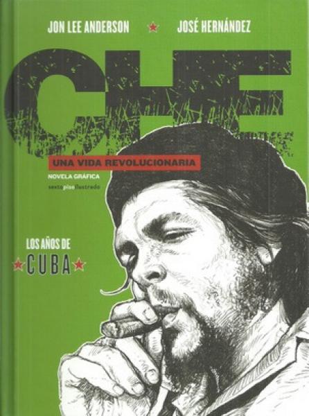 CHE - LOS AÑOS DE CUBA