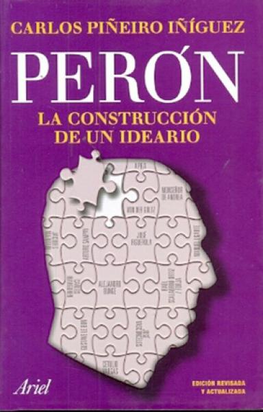 PERON - LA CONSTRUCCION DE UN IDEARIO
