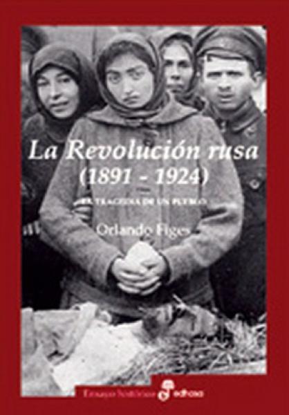 LA REVOLUCION RUSA - (1891-1924)