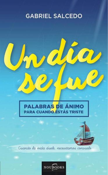 UN DIA SE FUE