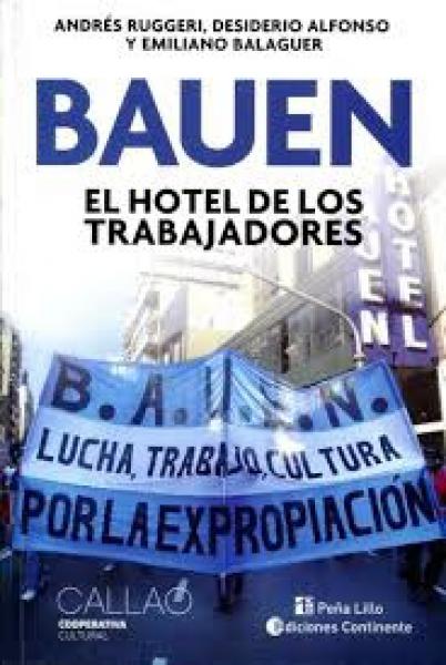BAUEN - EL HOTEL DE LOS TRABAJADORES