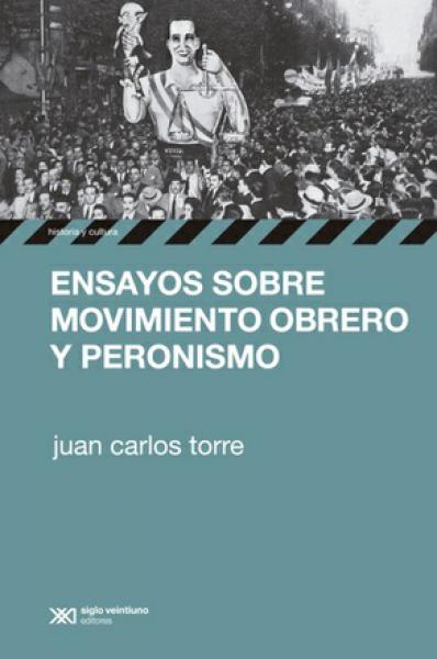 ENSAYOS SOBRE MOVIMIENTO OBRERO Y PERONI