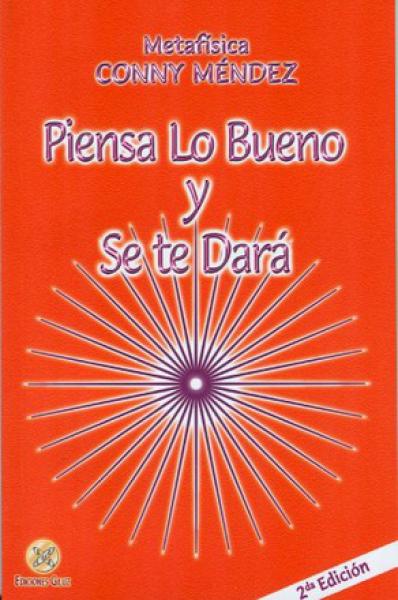 PIENSA LO BUENO Y SE TE DARA