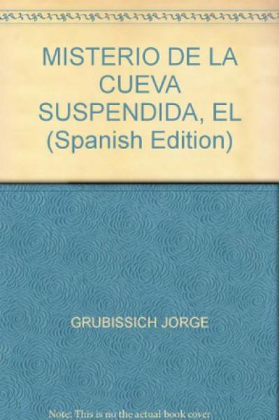 EL MISTERIO DE LA CUEVA SUSPENDIDA