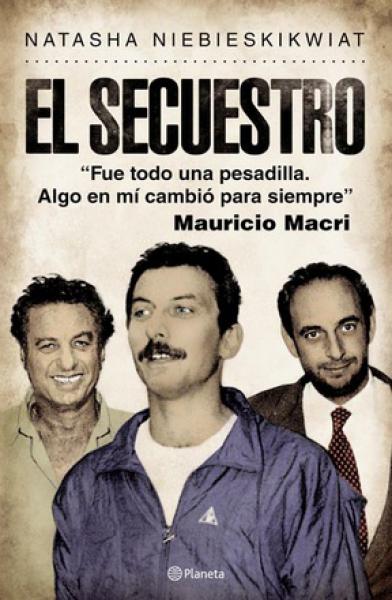 EL SECUESTRO - MAURICIO MACRI