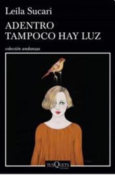 ADENTRO TAMPOCO HAY LUZ