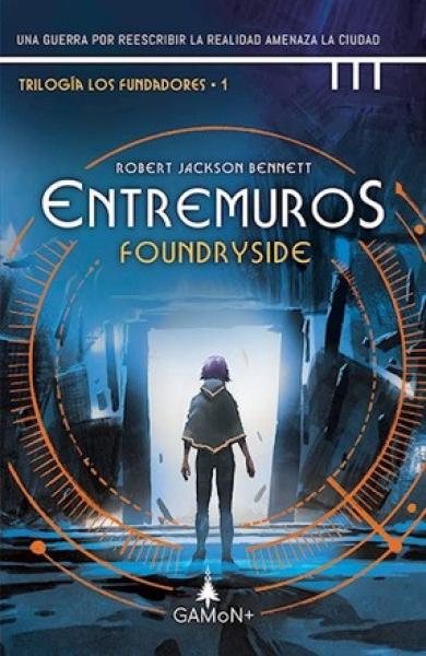 ENTREMUROS - FOUNDRYSIDE