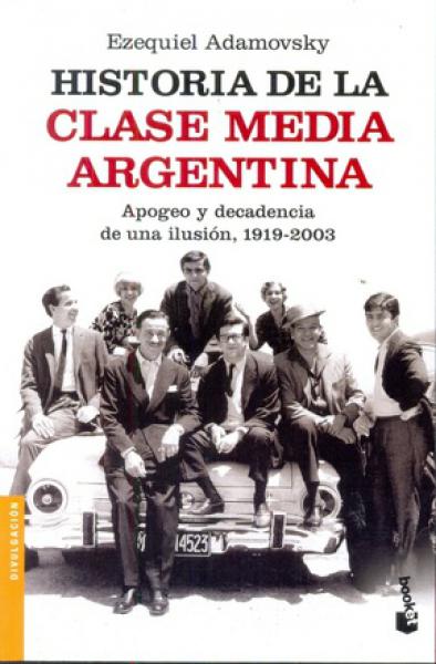 HISTORIA DE LA CLASE MEDIA ARGENTINA (B)