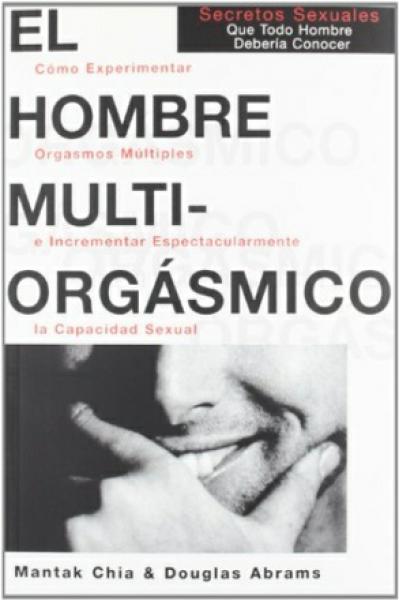 EL HOMBRE MULTI-ORGASMICO