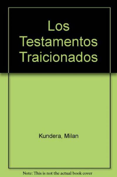 LOS TESTAMENTOS TRAICIONADOS