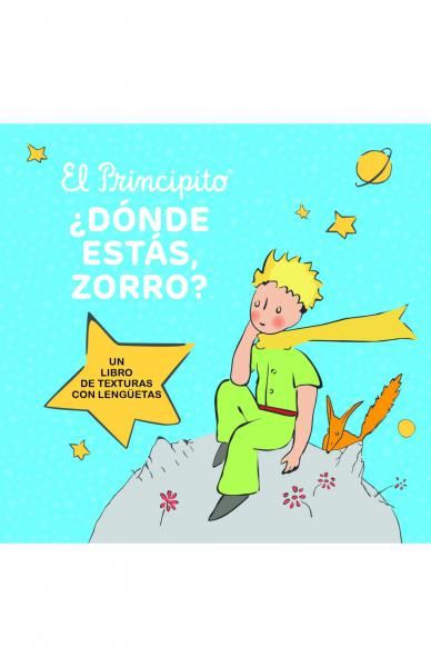 EL PRINCIPITO - DONDE ESTAS ZORRO ?