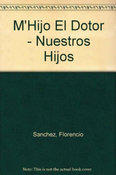 M'HIJO EL DOTOR-NUESTROS HIJOS