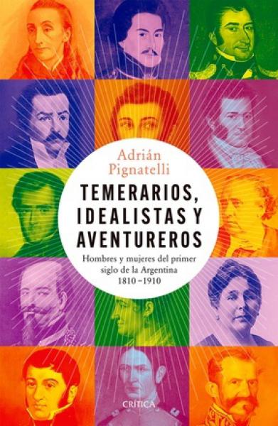 TEMERARIOS, IDEALISTAS Y AVENTUREROS
