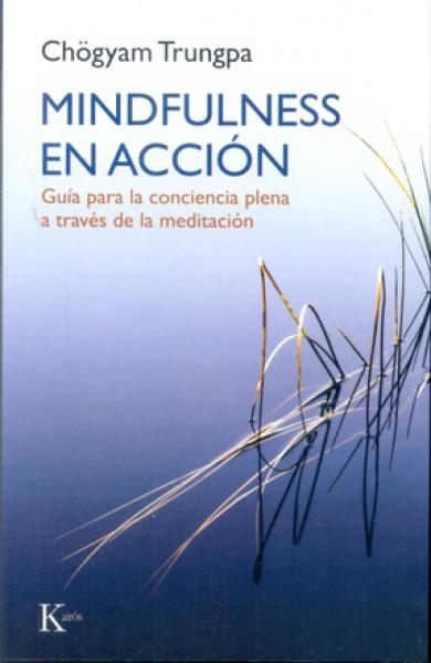 MINDFULNESS EN ACCION - GUIA PARA LA...