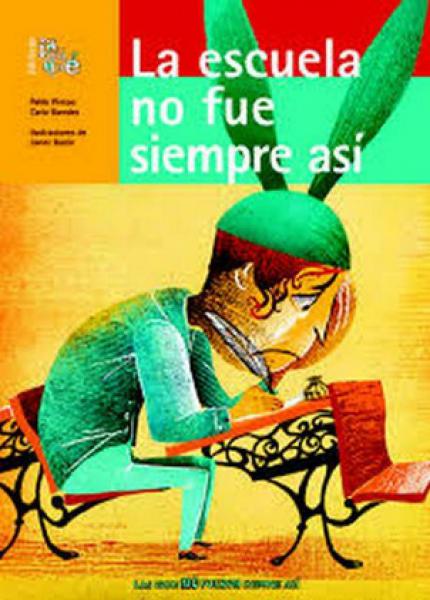LA ESCUELA NO FUE SIEMPRE ASI