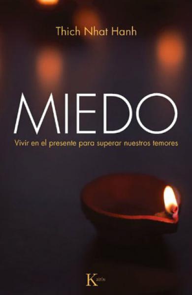 MIEDO: VIVIR EN EL PRESENTE PARA SUPERAR