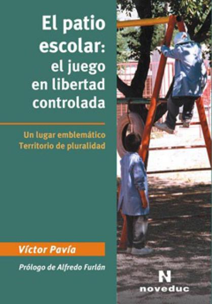 PATIO ESCOLAR:EL JUEGO EN LIBERTAD CONT.