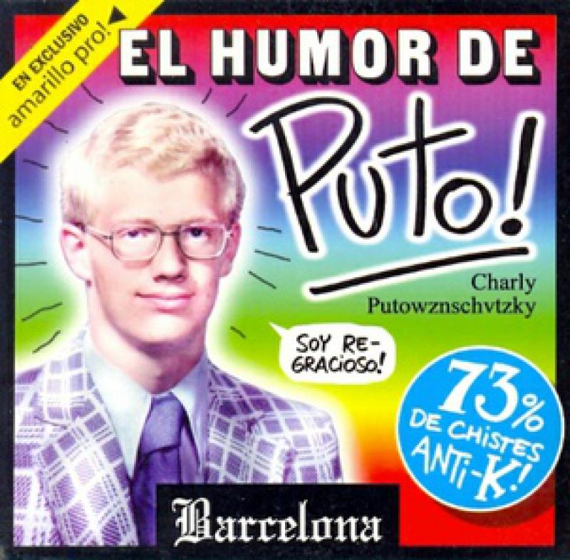 EL HUMOR DE PUTO!