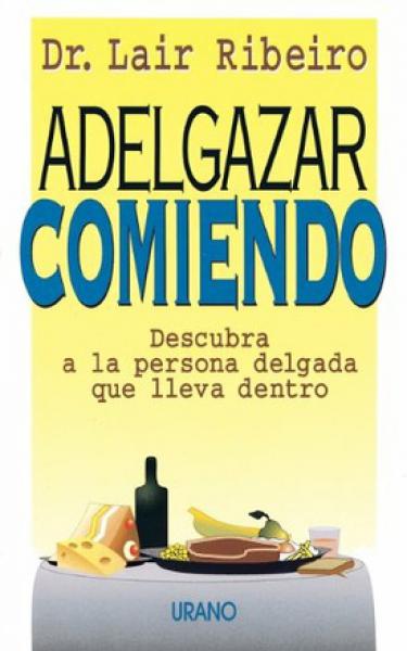 ADELGAZAR COMIENDO