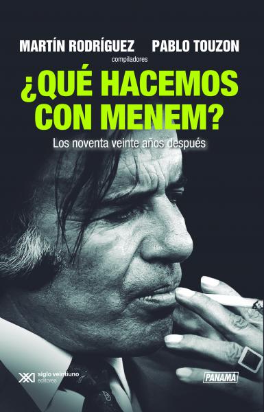 QUE HACEMOS CON MENEM?