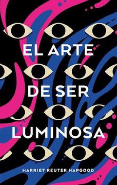 ARTE DE SER LUMINOSA EL