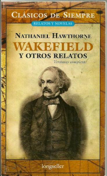 WAKEFIELD Y OTROS RELATOS