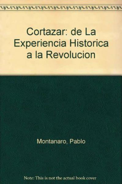 CORTAZAR DE LA EXPERIENCIA HISTORICA....