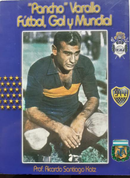 PANCHO VARALLO-FUTBOL,GOL Y MUNDIAL